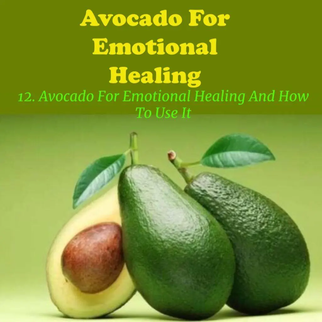 Avocado For Emotional Healing