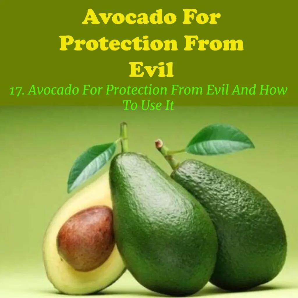 Avocado For Protection From Evil