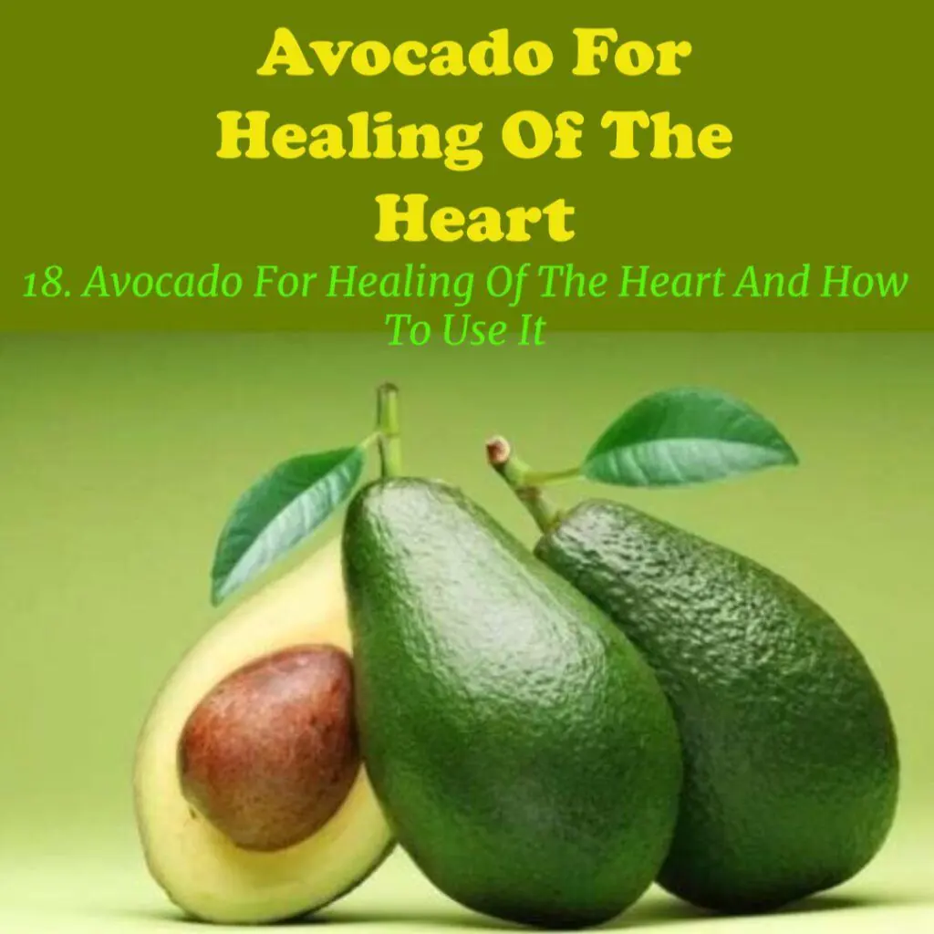Avocado For Healing Of The Heart