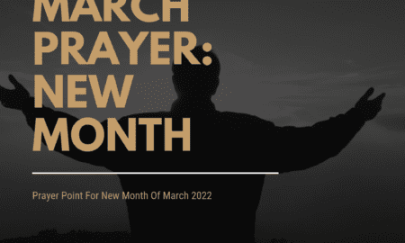 Prayer Point For New Month Of March 2022