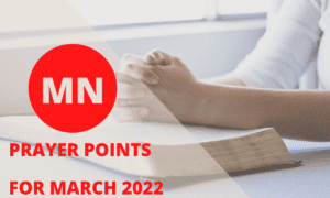 Prayer Points For March 2022: Midnight Prayers & Fast To Change Your Life