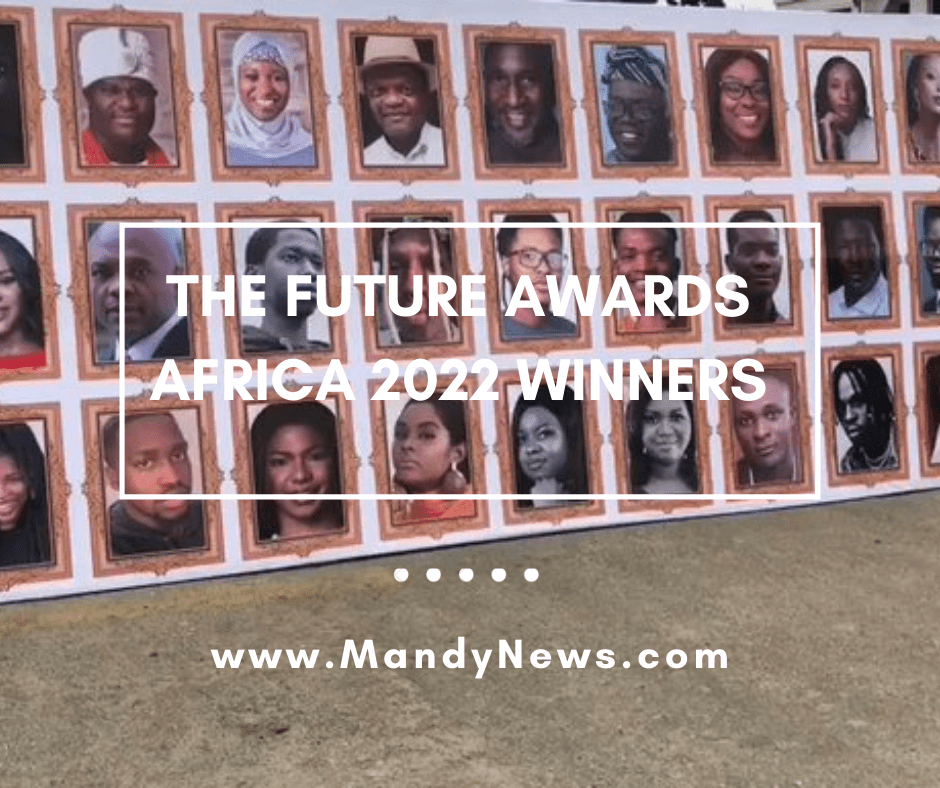The Future Awards Africa 2022 Winners – The Complete List