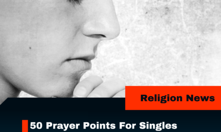 50 Prayer Points For Singles Who Want To Get Married In 2023