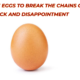 How To Use Eggs To Break The Chains Of Bad Luck And Disappointment