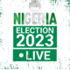 Live updates: Follow Nigeria Elections 2023 results as they happen on MandyNews.com.