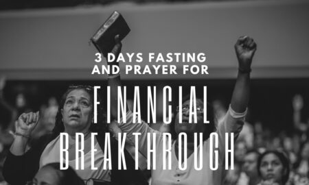 3 Days Fasting And Prayer For Financial Breakthrough