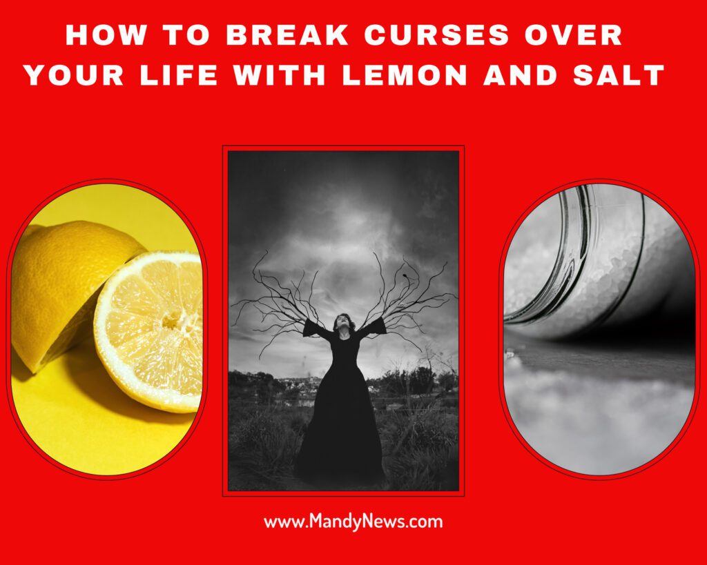 How To Break Curses Over Your Life With Lemon And Salt 2 How To Break Curses Over Your Life With Lemon And Salt