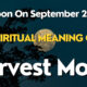 Full Moon On September 29, 2023: The Spiritual Meaning Of The Harvest Moon