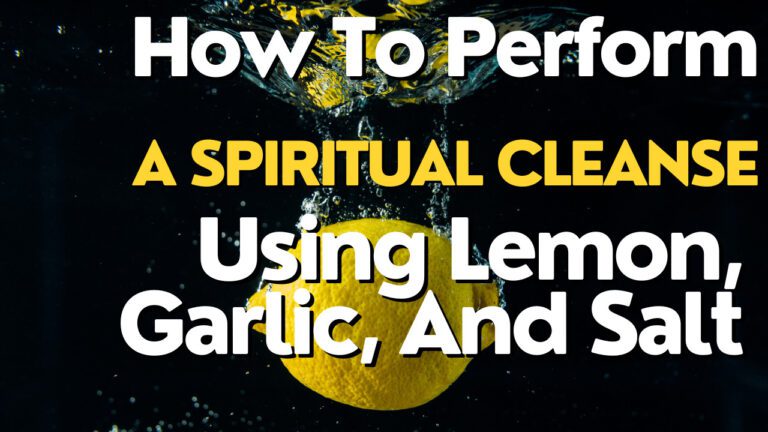 How To Perform A Spiritual Cleanse Using Lemon, Garlic, And Salt