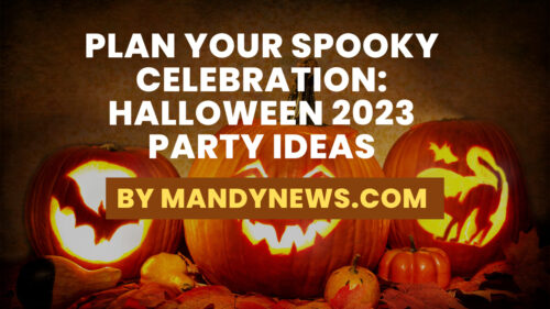 Plan Your Spooky Celebration: Halloween 2023 Party Ideas