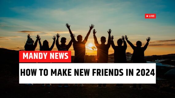 How To Make New Friends In 2024: Easy Guide To Meet Cool People!