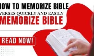 How To Memorize Bible Verses Quickly And Easily